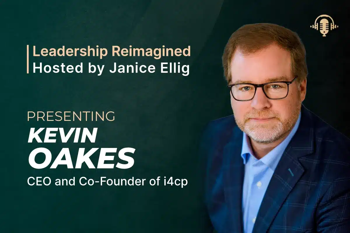 Kevin Oakes - Leadership Reimagined Podcast